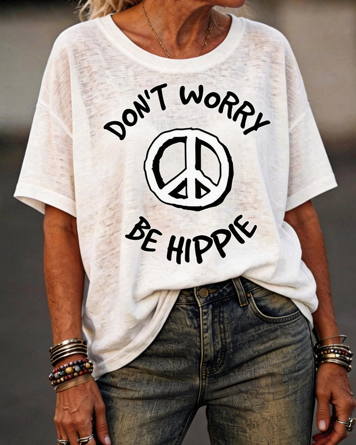 "Don't Worry Be Hippie" Peace Symbol Print Tee